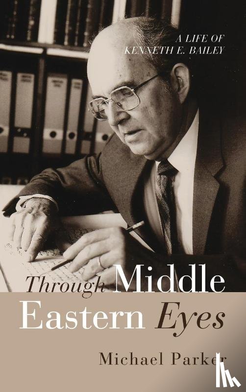 Parker, Michael - Through Middle Eastern Eyes