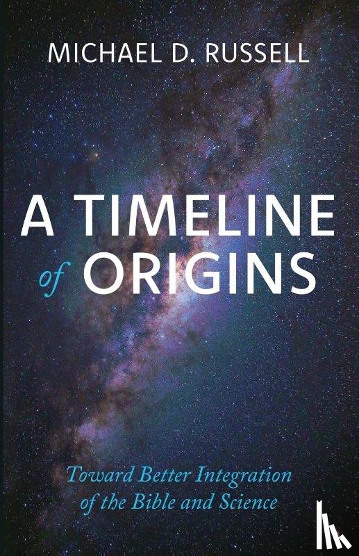 Russell, Michael D. - A Timeline of Origins