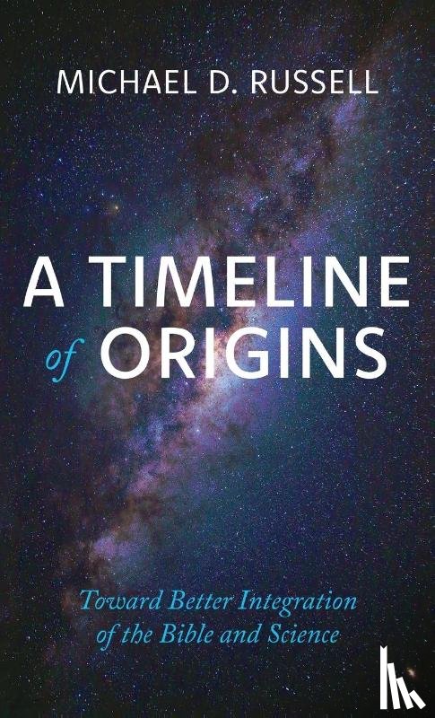 Russell, Michael D. - A Timeline of Origins