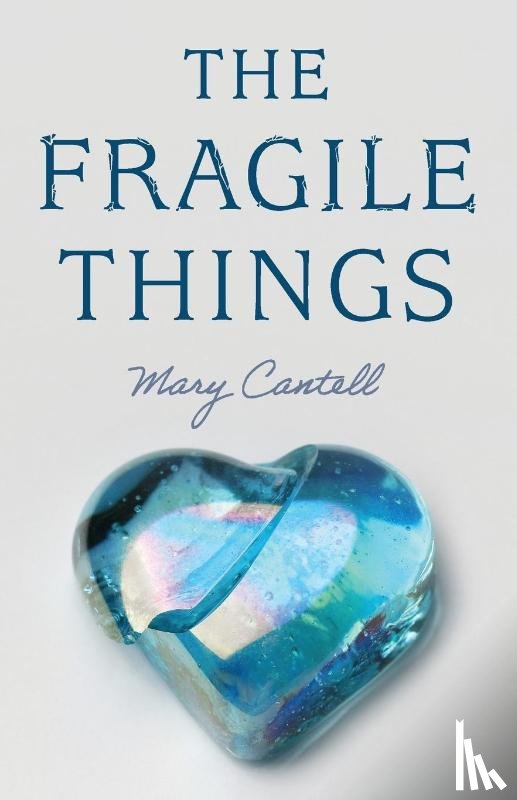 Cantell, Mary - Cantell, M: Fragile Things