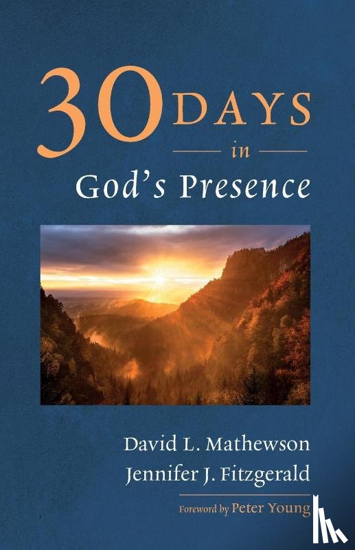 Mathewson, David L., Fitzgerald, Jennifer J. - Thirty Days in God's Presence