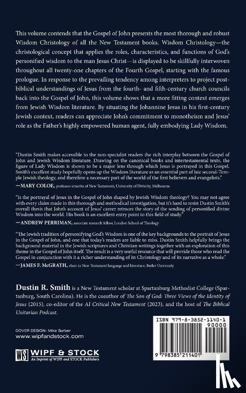 Smith, Dustin R. - Wisdom Christology in the Gospel of John