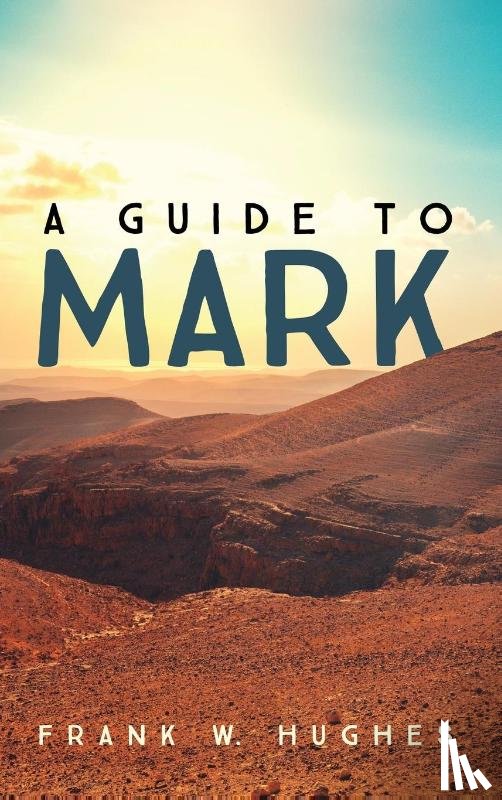 Hughes, Frank W. - A Guide to Mark