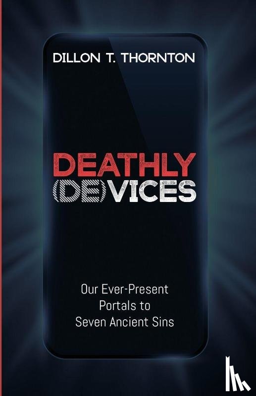 Thornton, Dillon T. - Deathly (De)Vices