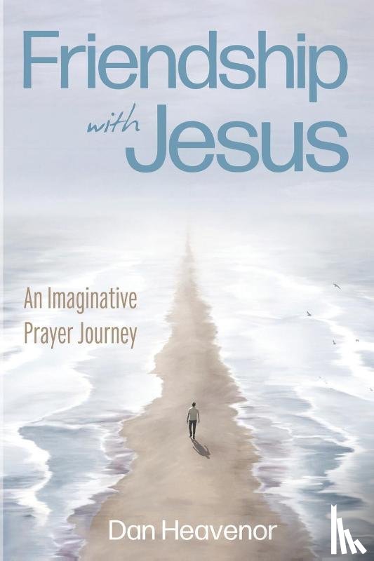 Heavenor, Dan - Friendship with Jesus