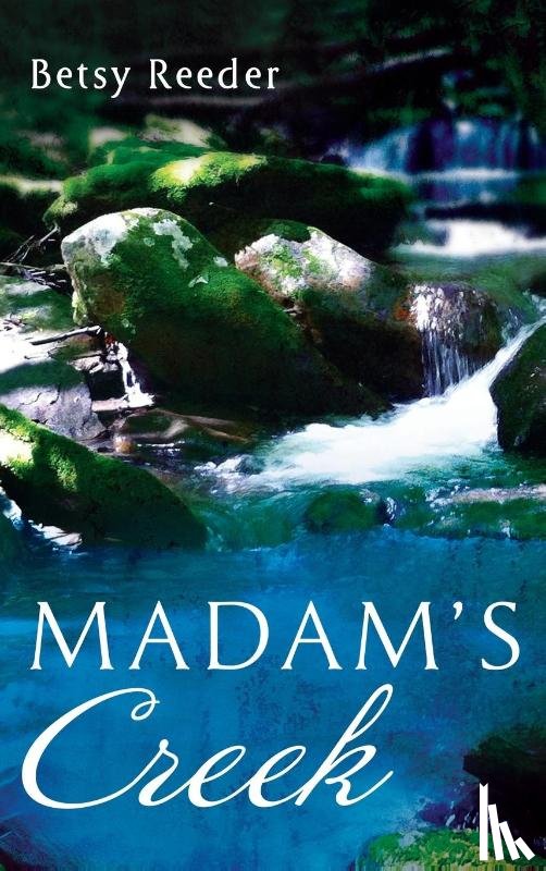 Reeder, Betsy - Madam's Creek
