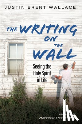Wallace, Justin Brent - The Writing on the Wall