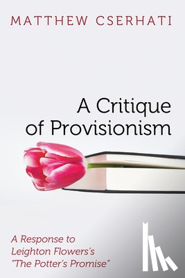 Cserhati, Matthew - A Critique of Provisionism