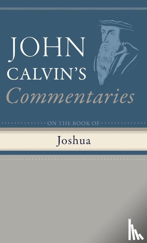 Calvin, John - Commentaries on the Book of Joshua