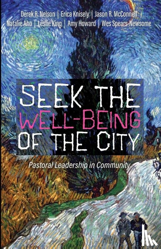 Nelson, Derek R., Knisely, Erica, McConnell, Jason R. - Seek the Well-Being of the City