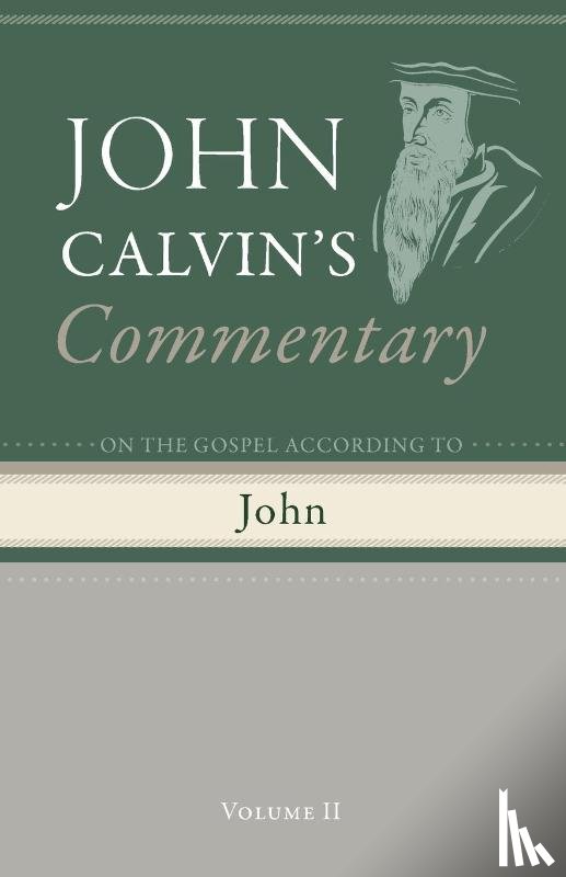 Calvin, John - Commentary on the Gospel According to John, Volume 2