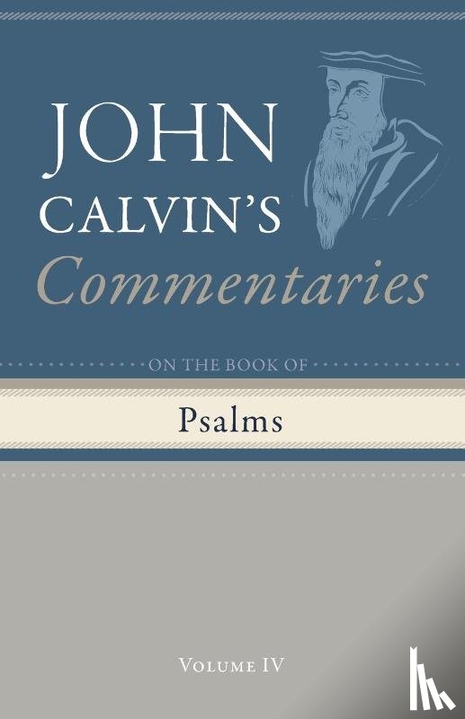 Calvin, John - Commentary on the Book of Psalms, Volume 4