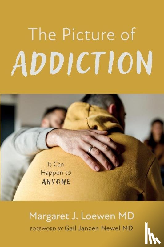 Loewen, Margaret J MD - The Picture of Addiction