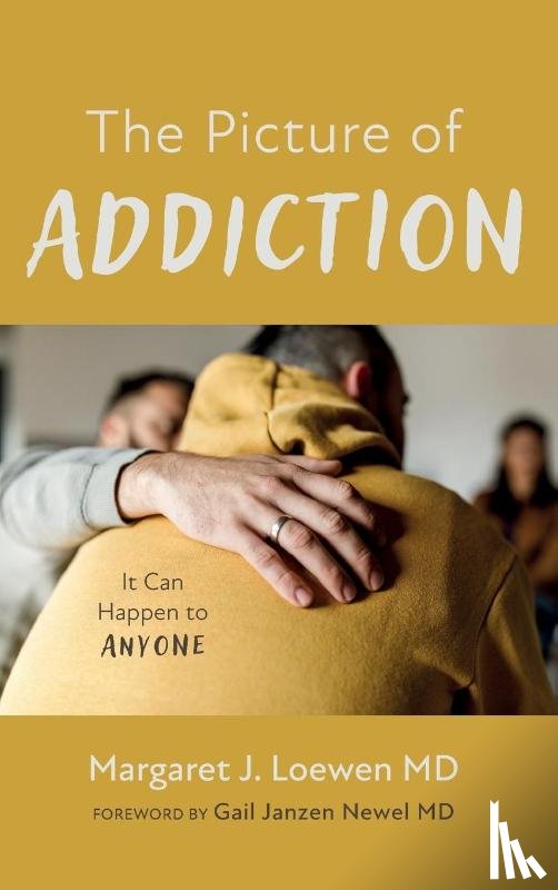 Loewen, Margaret J MD - The Picture of Addiction