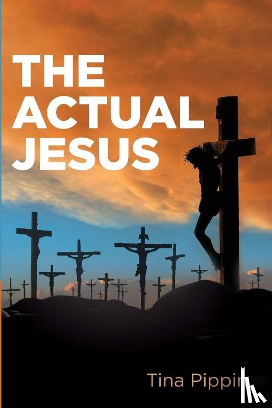 Pippin, Tina - The Actual Jesus
