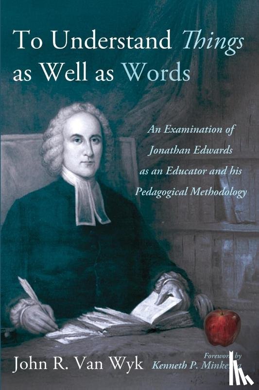 Wyk, John R. van - To Understand Things as Well as Words