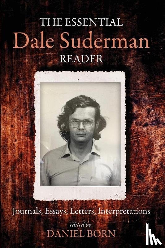  - The Essential Dale Suderman Reader