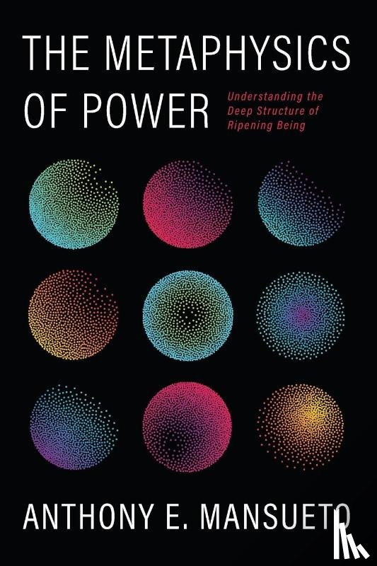 Mansueto, Anthony E. - The Metaphysics of Power
