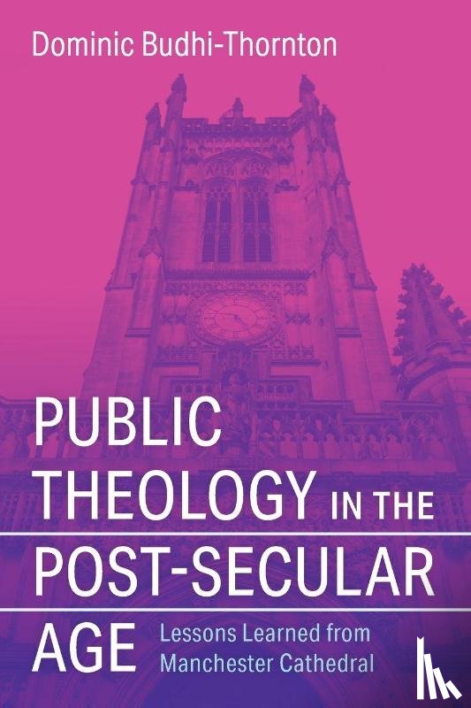 Budhi-Thornton, Dominic - Public Theology in the Post-Secular Age