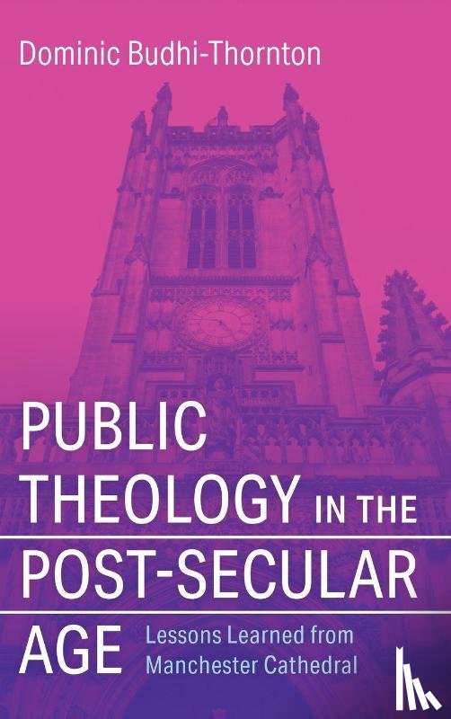 Budhi-Thornton, Dominic - Public Theology in the Post-Secular Age