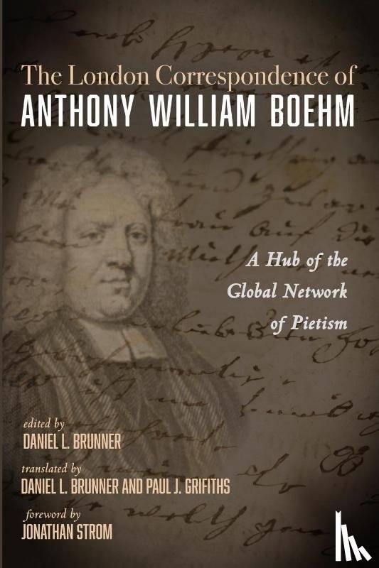 Boehm, Anthony William - The London Correspondence of Anthony William Boehm