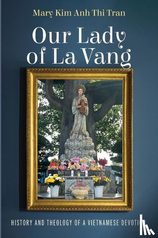 Tran, Mary Anh Thi Kim - Our Lady of La Vang