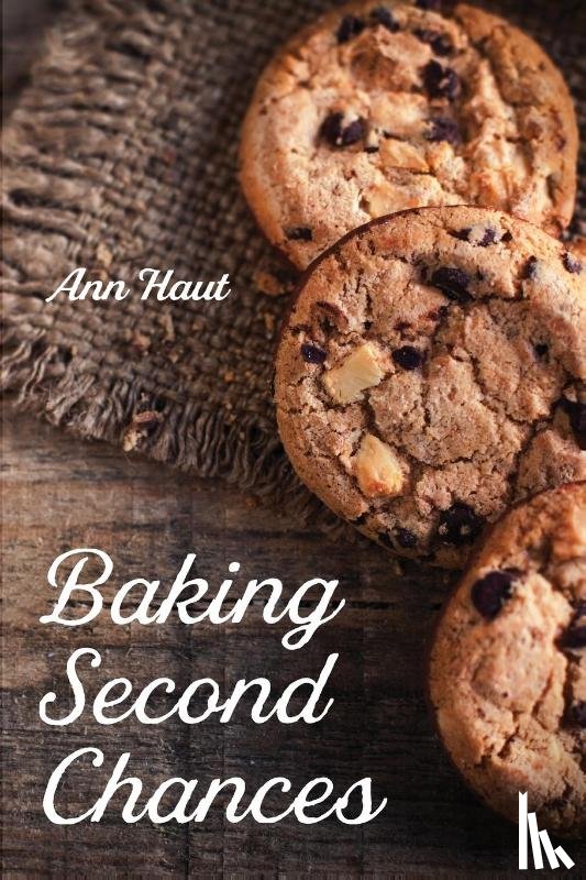 Haut, Ann - Baking Second Chances