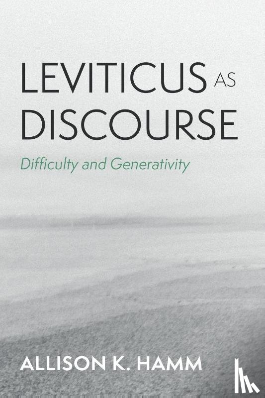 Hamm, Allison K. - Leviticus as Discourse