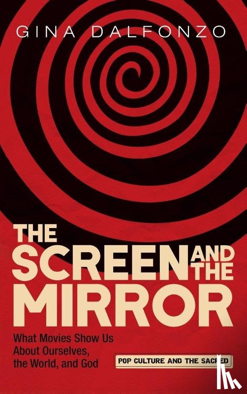 Dalfonzo, Gina - The Screen and the Mirror