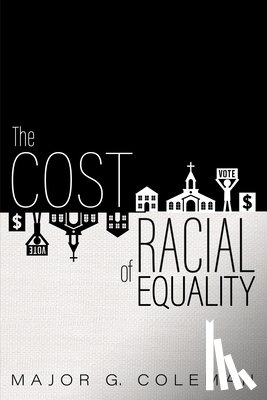 Coleman, Major G. - The Cost of Racial Equality
