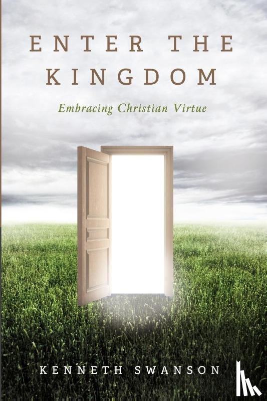 Swanson, Kenneth - Swanson, K: Enter the Kingdom