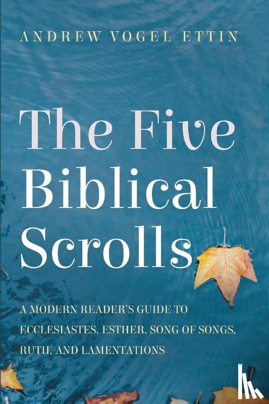 Ettin, Andrew Vogel - The Five Biblical Scrolls
