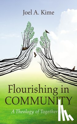 Kime, Joel A. - Flourishing in Community