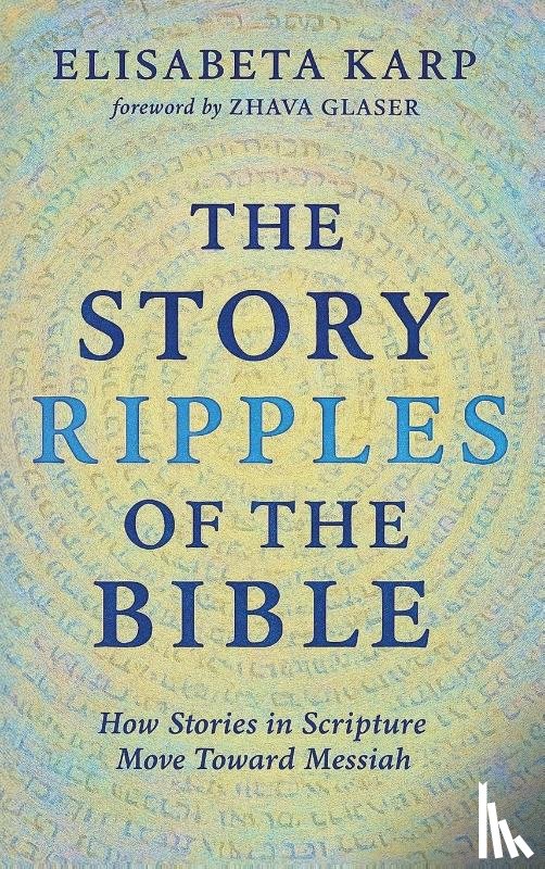 Karp, Elisabeta - The Story Ripples of the Bible