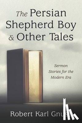 Gnuse, Robert Karl - The Persian Shepherd Boy and Other Tales