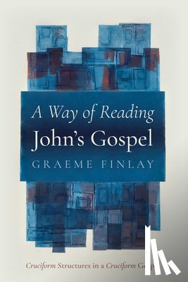 Finlay, Graeme - A Way of Reading John's Gospel