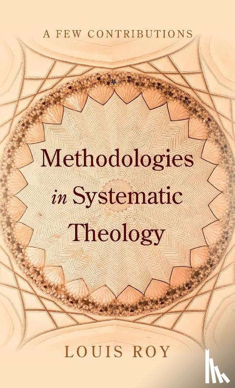 Roy, Louis - Methodologies in Systematic Theology
