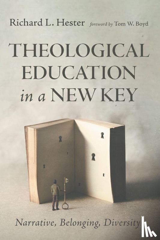 Hester, Richard L. - Theological Education in a New Key