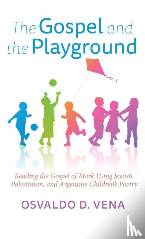 Vena, Osvaldo D. - The Gospel and the Playground