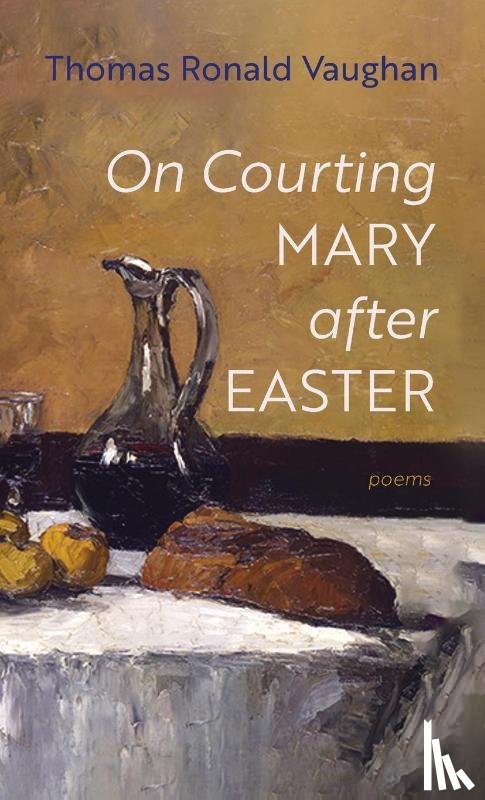 Vaughan, Thomas Ronald - On Courting Mary after Easter