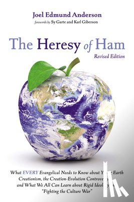 Anderson, Joel Edmund - The Heresy of Ham, Revised Edition