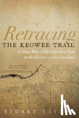Taylor, J. Stuart III - Retracing the Keowee Trail