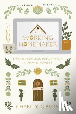Gibson, Charity - The Working Homemaker