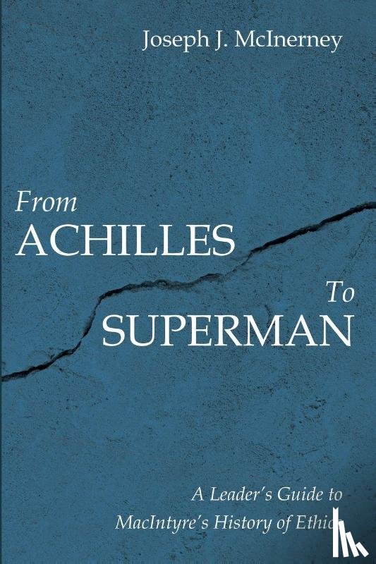 Mcinerney, Joseph J. - From Achilles to Superman