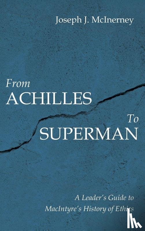 Mcinerney, Joseph J. - From Achilles to Superman