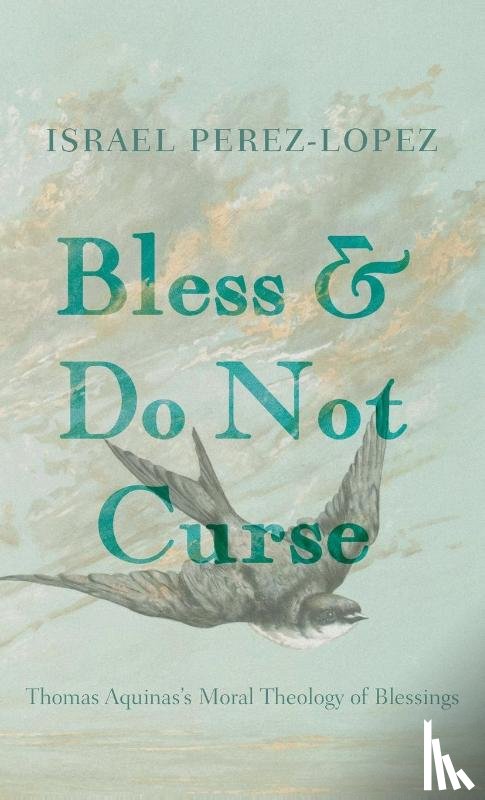 Perez-Lopez, Israel - Bless and Do Not Curse