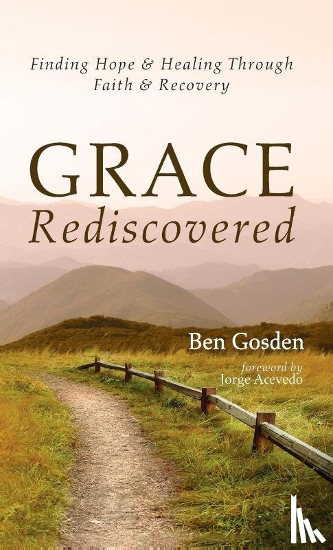 Gosden, Ben - Grace Rediscovered
