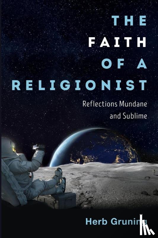 Gruning, Herb - The Faith of a Religionist