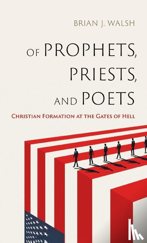 Walsh, Brian J. - Of Prophets, Priests, and Poets