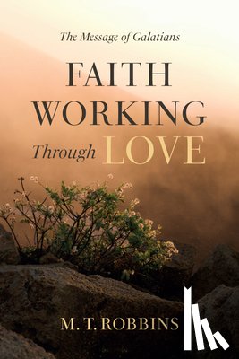 Robbins, Tyler - Faith Working Through Love